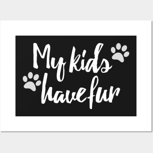 My Kids Have Fur Funny Dog Parent Design Posters and Art